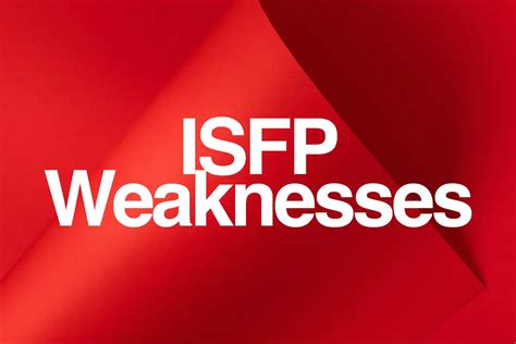 7 Major ISFP Weaknesses & How to Manage Them (2024) | Mindbee