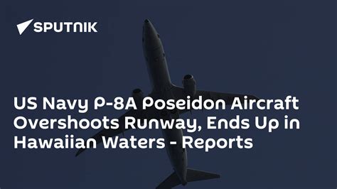 US Navy P-8A Poseidon Aircraft Overshoots Runway, Ends Up in Hawaiian Waters - Reports