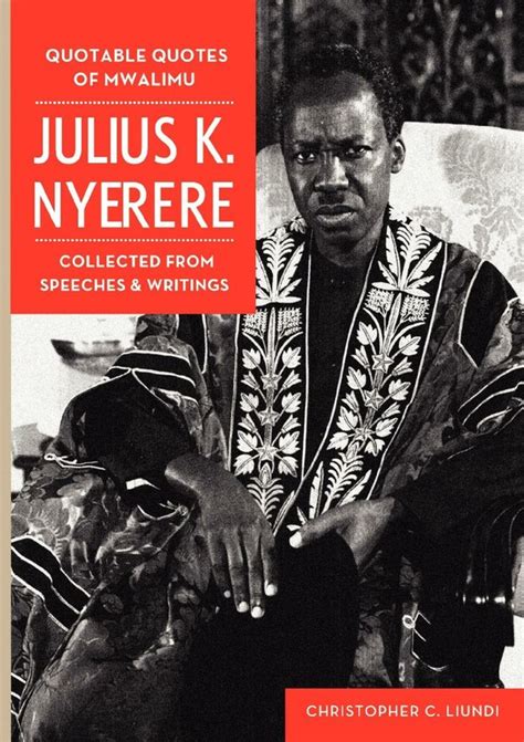 African Books Collective: Quotable Quotes Of Mwalimu Julius K Nyerere