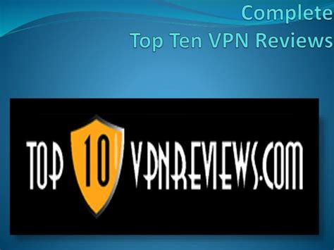 Top Ten VPN Reviews | Top VPN Review Service 2016