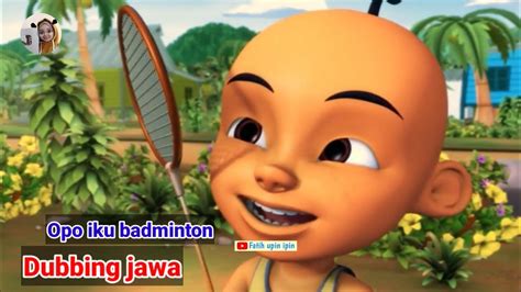 Dubbing jawa upin ipin//Opo iku badminton😂 - YouTube