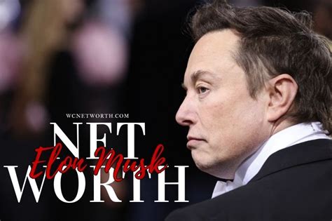 What is Elon Musk Net Worth 2023: All You Need To Know 05/26/2024 | WCnetworth