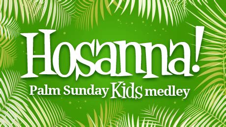 Hosanna Palm Sunday Kid’s Medley | hymncharts.com