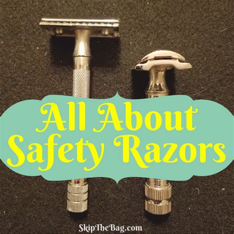 Skip The Bag: All About Safety Razors