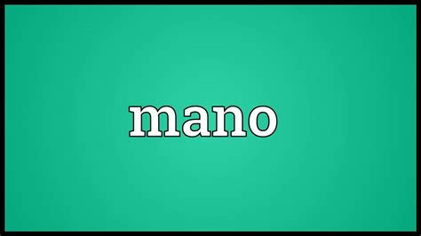 Mano Meaning 2 - YouTube