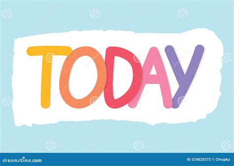 Colorful today word stock vector. Illustration of season - 224820272