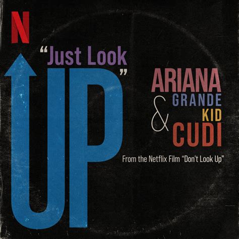 Ariana Grande’s & Kid Cudi’s Original Song ‘Just Look Up’ from Adam McKay’s ‘Don’t Look Up ...