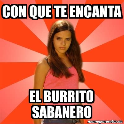 Meme Jealous Girl - Con que te encanta El burrito sabanero - 33295648