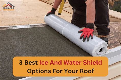 3 Best Ice And Water Shield Options For Your Roof