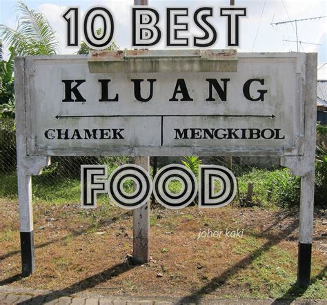 Kluang Best Food & Sightseeing Guide 10 Must Eat in Bat Town of Johor |Tony Johor Kaki Travels ...