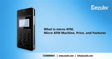 What is Micro ATM, Micro ATM Machine, Price & Unique Features