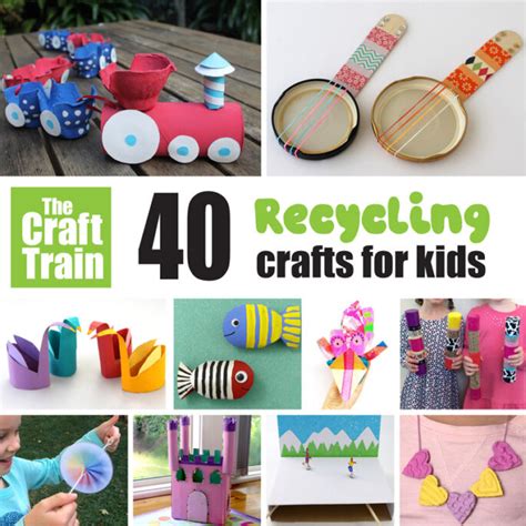 40 Recycled crafts for kids - The Craft Train