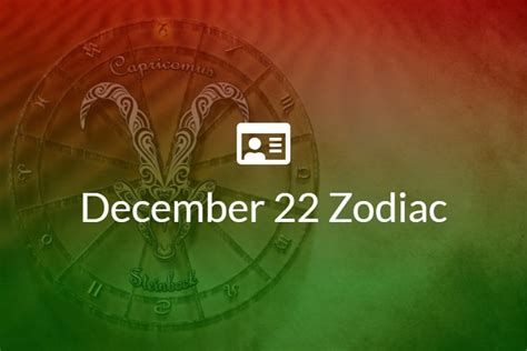 December 22 Zodiac Sign Full Horoscope And Personality