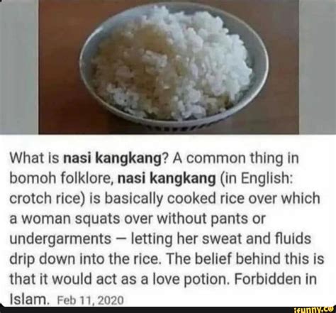 What Is nasi kangkang? A common thing in bomoh folklore, nasi kangkang (in English: crotch rice ...