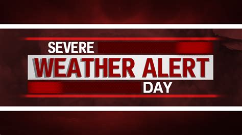 Severe Weather Alert Day - Tuesday, May 28th