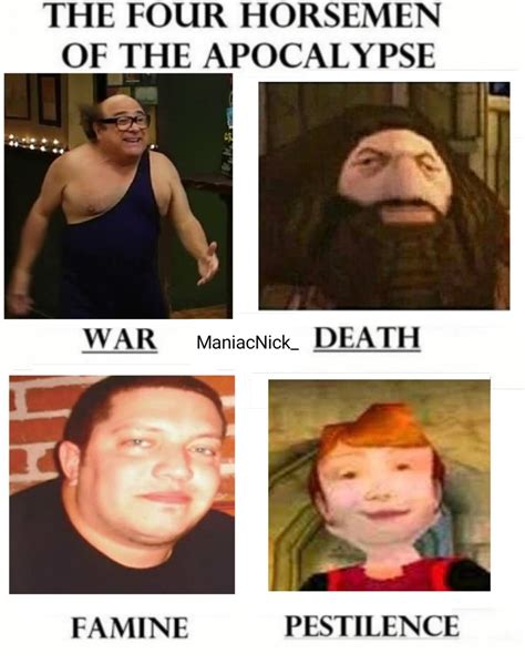 The four horsemen of the apocalypse : r/memes