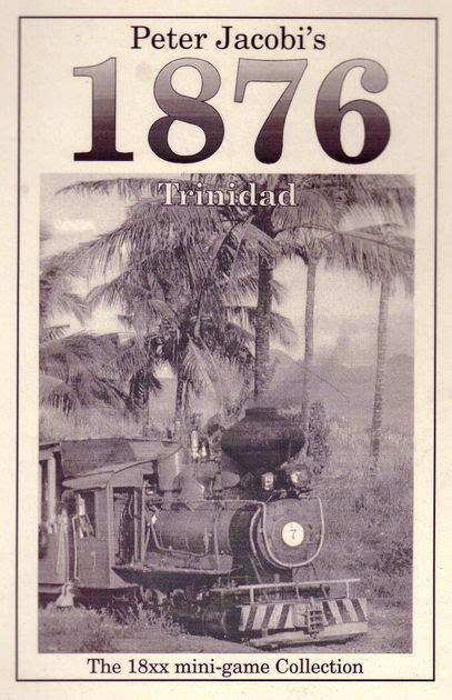 1830 Trinidad Expansion | 1876: Trinidad