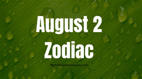 August 2 Zodiac Sign Personality, Compatibility, Traits and More