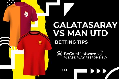 Galatasaray vs Manchester United prediction, odds and betting tips ...