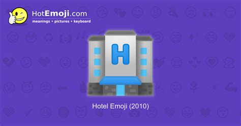 🏨 Hotel Emoji Meaning with Pictures: from A to Z