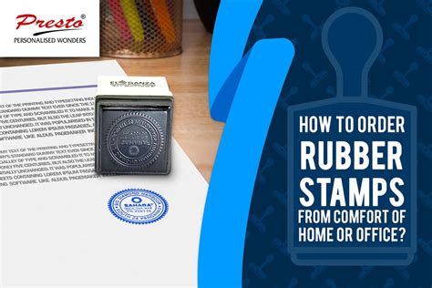 How to Order Rubber Stamps from Comfort of Home or Office? - Presto Gifts Blog