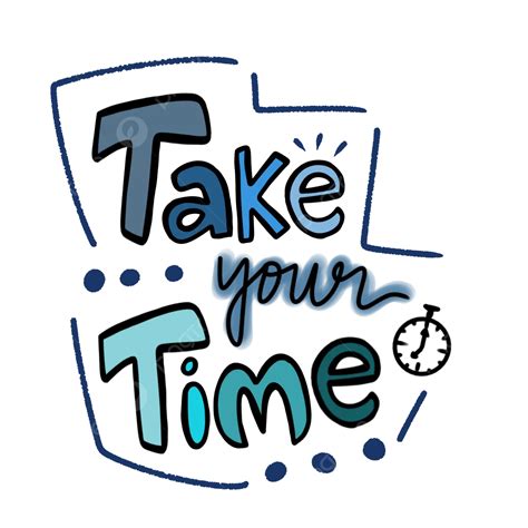 Take Your Time Text Art, Text Art, Take Your Time, Text PNG Transparent Clipart Image and PSD ...