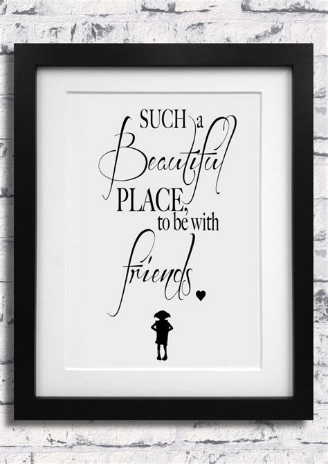 Harry Potter Dobby Quote Print - "to be with friends" by LunasLoft91 on Etsy https://www.etsy ...