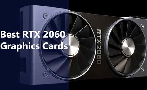 Best RTX 2060 Graphics Cards for Gaming Builds (Updated August)