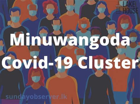 Minuwangoda Covid-19 Cluster: another 284 tested positive | Sunday Observer