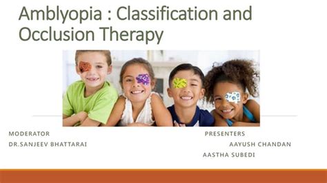 Amblyopia : classification & Occlusion therapy | PPT