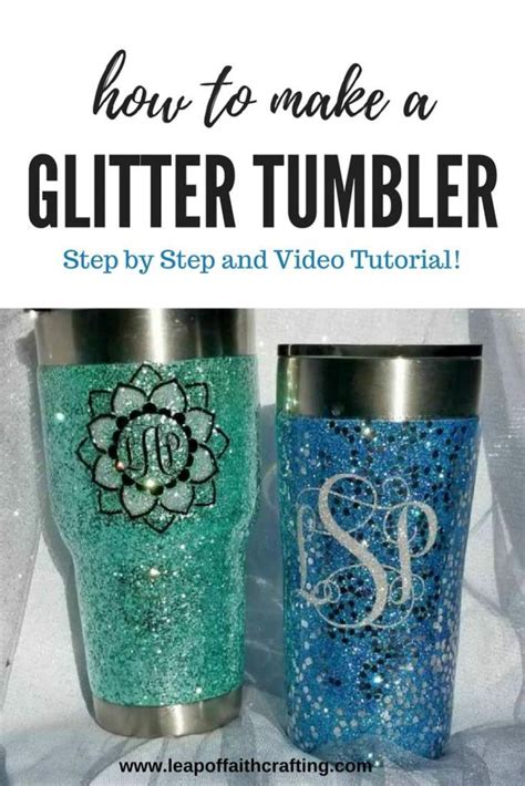 The Best Glitter Tumbler DIY Tutorial for Beginners! - Leap of Faith Crafting