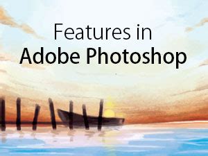 Top 10 Features in Adobe Photoshop You Must Explore | edu CBA