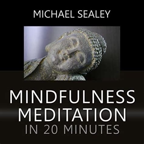 Play Mindfulness Meditation in 20 Minutes by Michael Sealey on Amazon Music