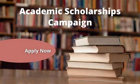 Academic Scholarships Campaign for College or University students