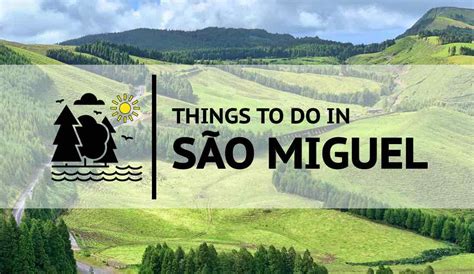 19 Unique Things To Do in São Miguel, Azores