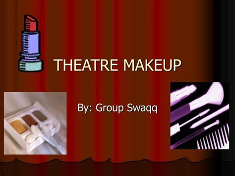 PPT - THEATRE MAKEUP PowerPoint Presentation, free download - ID:5538010