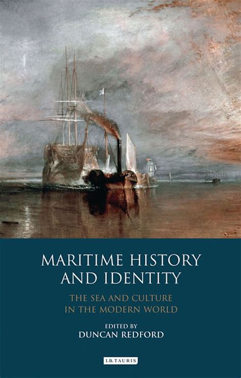 Maritime History and Identity: The Sea and Culture in the Modern World ...