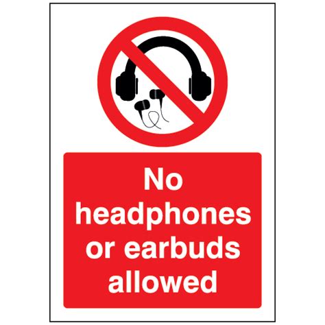 No headphones or earbuds allowed sign – Ref: p500 – Safety Sign Warehouse