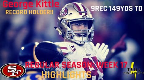 George Kittle Week 17 Highlights | Record Holder 12.30.2018 - YouTube