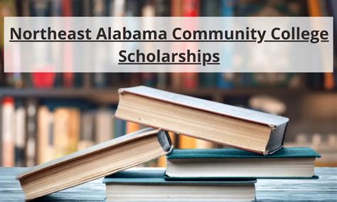 Northeast Alabama Community College Scholarships