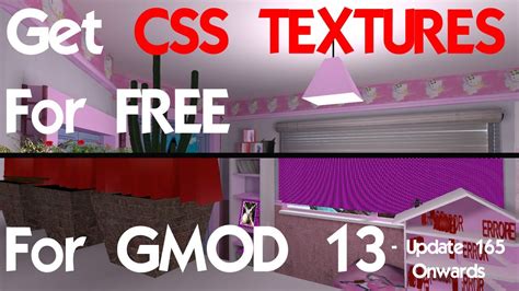 Get CSS Textures for FREE for Gmod 13: update 165 onwards - YouTube