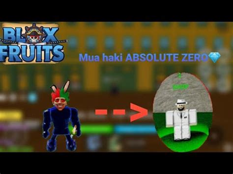 [ Roblox ]MUA HAKI XANH DƯƠNG ABSOLUTE ZERO CỰC ĐẸP VÀ ĐI RAID SIÊU TỐC| Blox Fruit - KTH Gaming ...