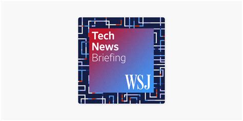 ‎WSJ Tech News Briefing on Apple Podcasts