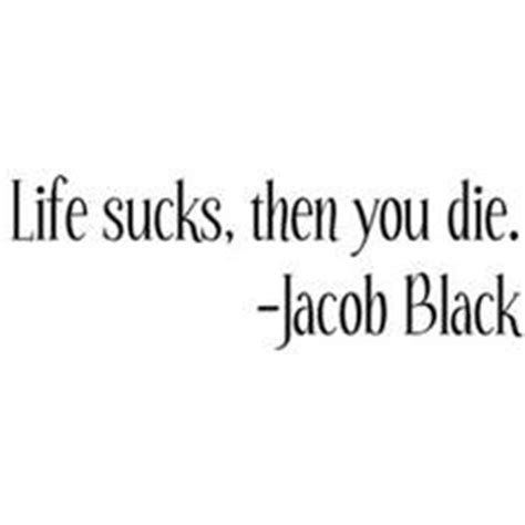 Jacob Black Quotes - Twilight Quotes Fan Art (32055083) - Fanpop