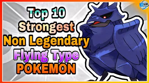 Top 10 Strongest Non-Legendary Flying Type Pokemon (Kanto-Galar) |. By ...