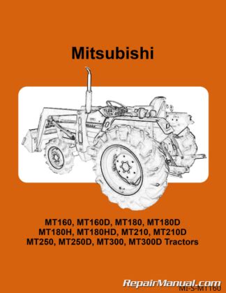 Mitsubishi MT160/D MT180/D MT180H/HD MT210/D MT250/D MT300/D Tractor Repair Manual