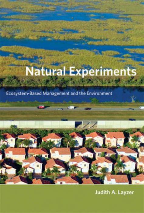 NATURAL EXPERIMENTS: ECOSYSTEM-BASED MANAGEMENT AND THE ENVIRONMENT by ...