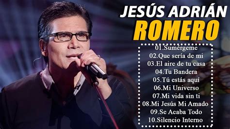 TOP 20 MEJORES CANCIONES DE JESÚS ADRIÁN ROMERO - MUSICA CRISTIANA - JESÚS ADRIÁN ROMERO EXITOS ...