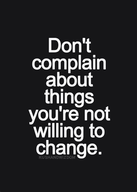 Positive Quotes About Complaining. QuotesGram