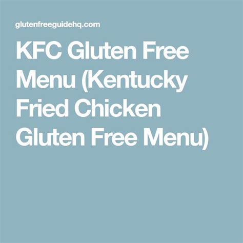 KFC Gluten Free Menu (2023) | Dairy free brownies, Kfc gluten free, Gluten free menu